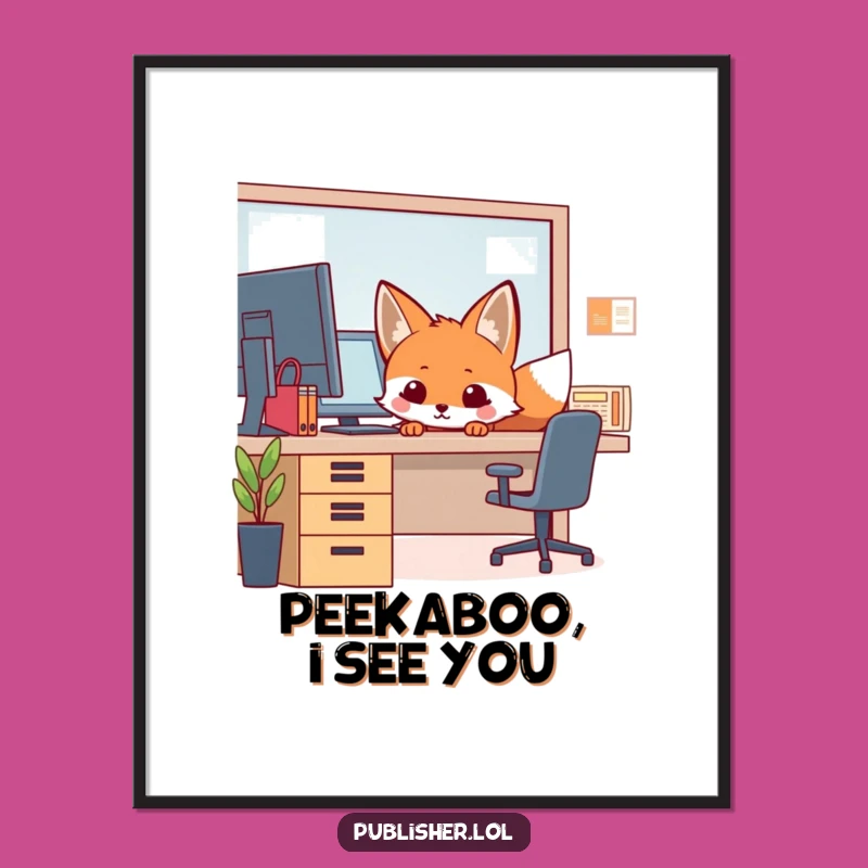 Funny Fox Office Art Print - Instant Witty Decor for Your Walls