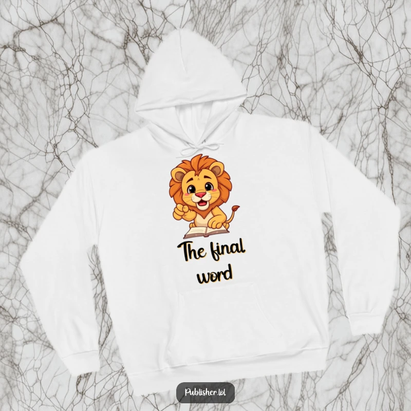 Funny hoodie featuring a proud lion character decisively pointing at a manuscript, symbolizing leadership and commanding presence with a humorous roar.
