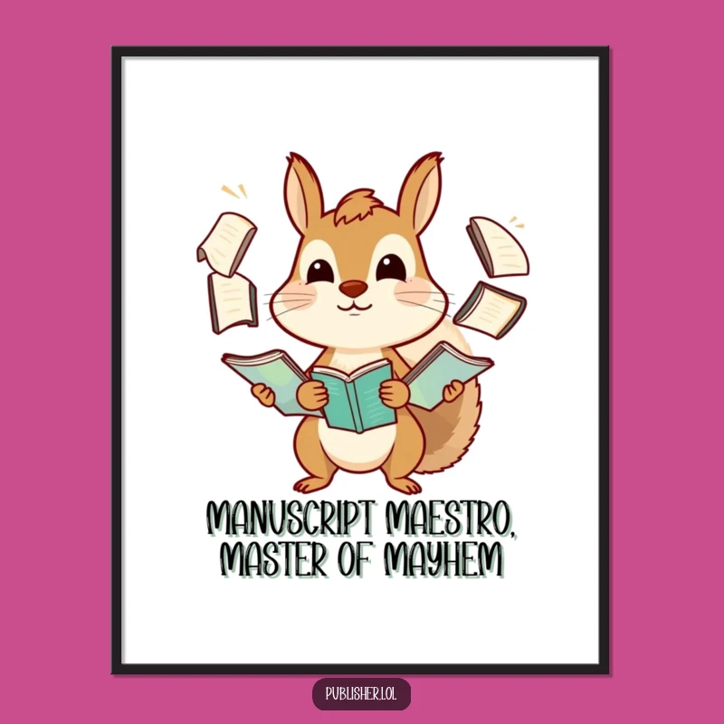 Funny Free Printable Wall Art: Comical Squirrel Juggling Manuscripts for Home & Office Decor