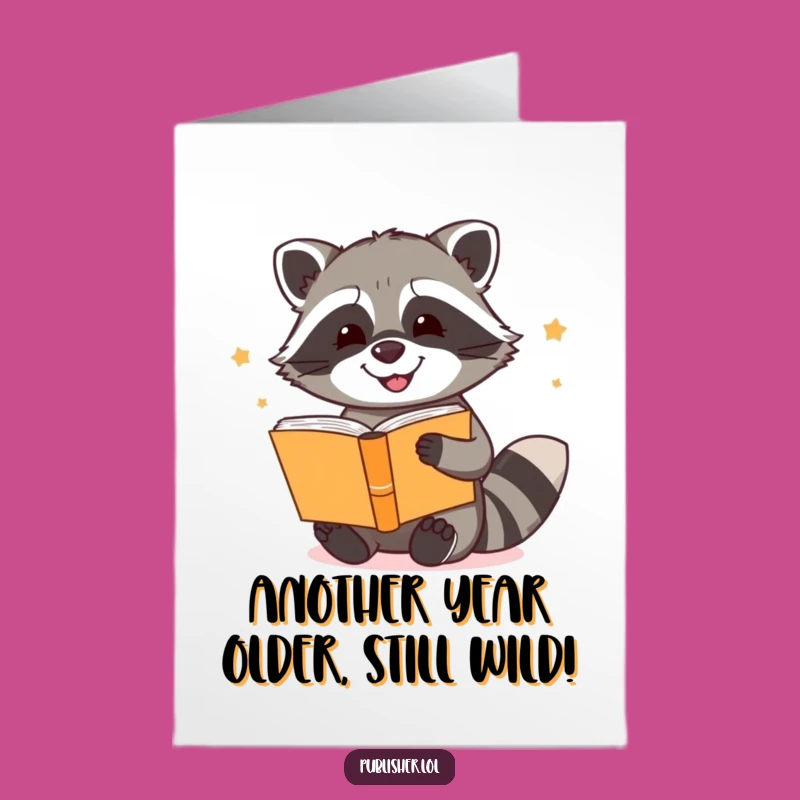 Free Printable Raccoon Binding Stories Birthday Card - Funny Downloadable Gift for Book Lovers