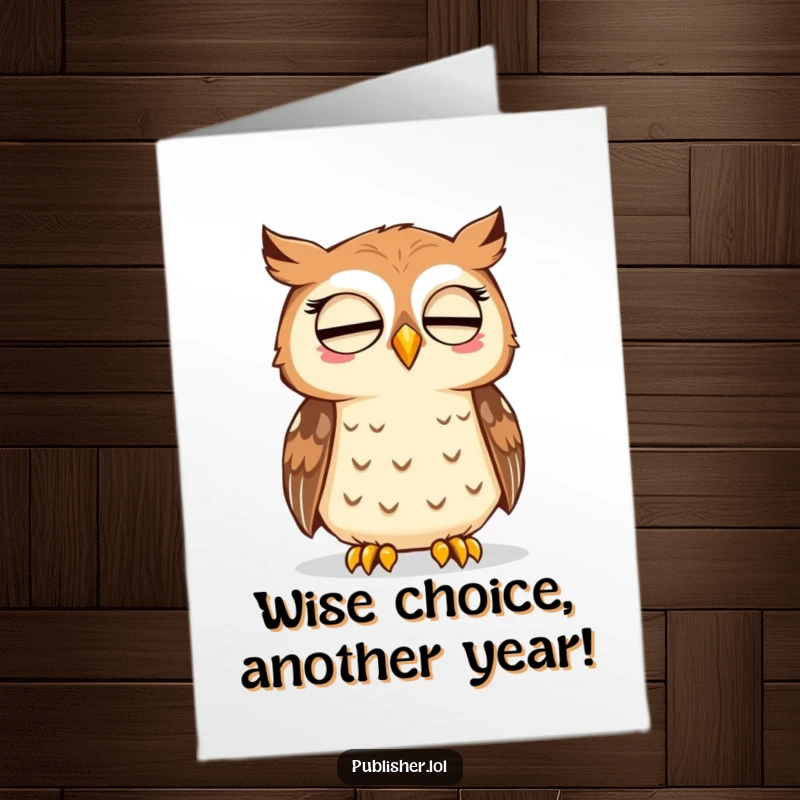 Funny Free Printable Birthday Card: A thoughtful owl nods approval at a freshly printed page, celebrating intellect.