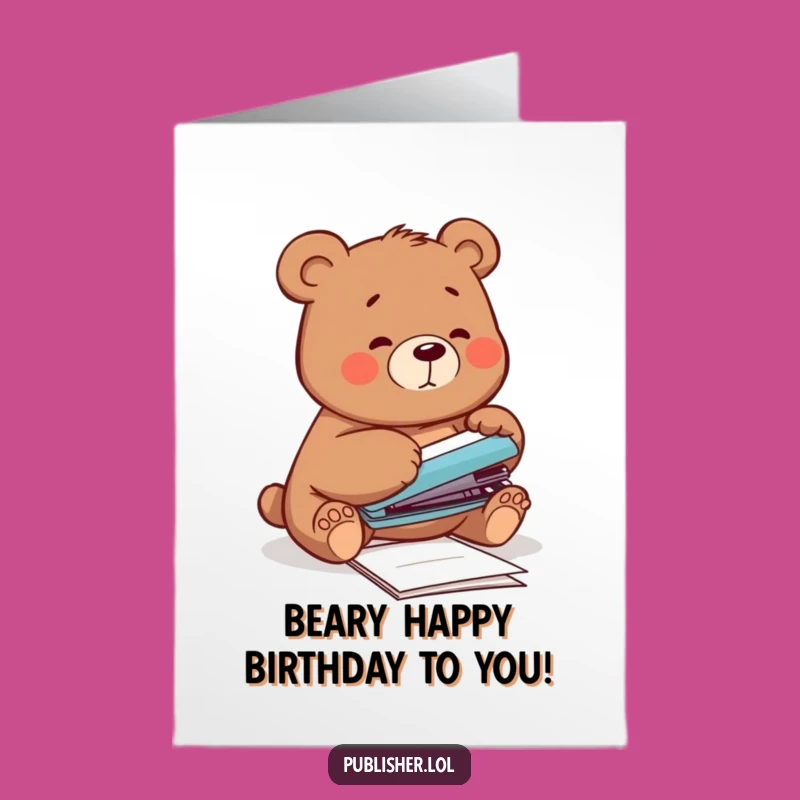 Funny Free Printable Bear Birthday Card - Clumsy Fun Downloadable & Print!