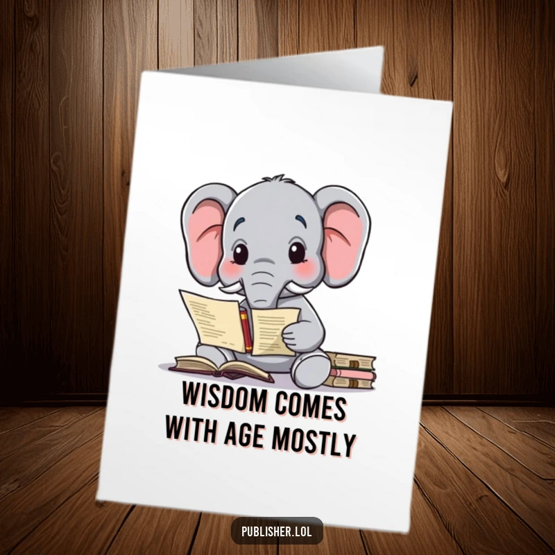 Funny Free Printable Birthday Card with a wise elephant character pondering a complex publishing contract, sending birthday wishes.