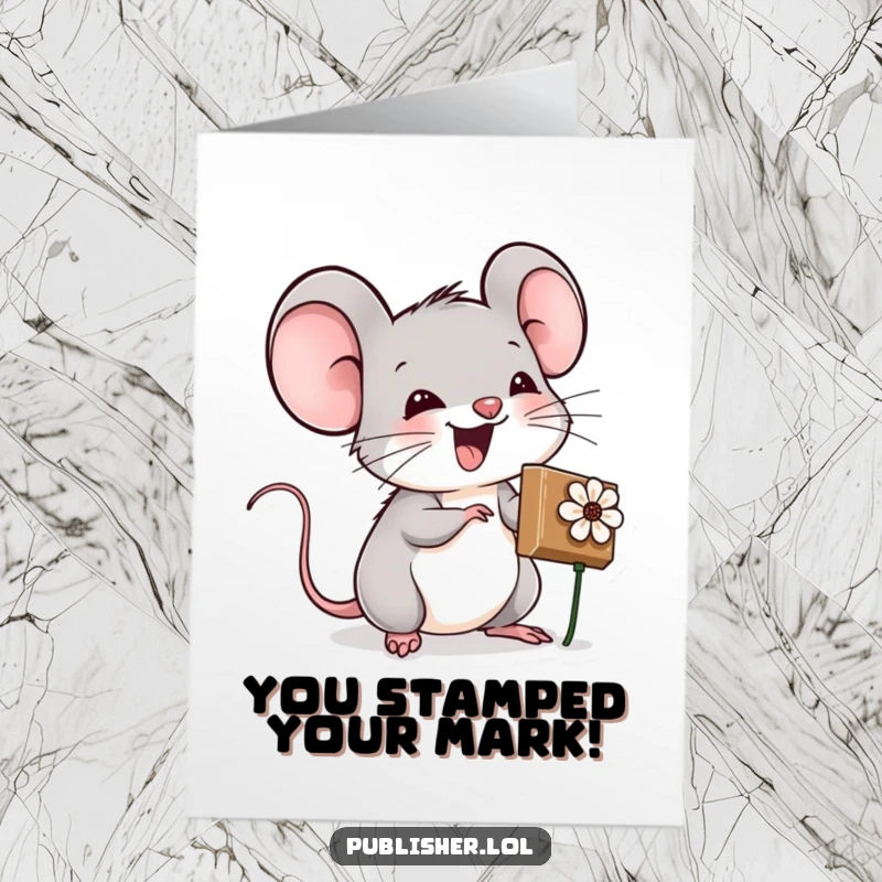 Funny Free Printable congratulations card: A mouse excitedly stamps a document with a tiny flower design.