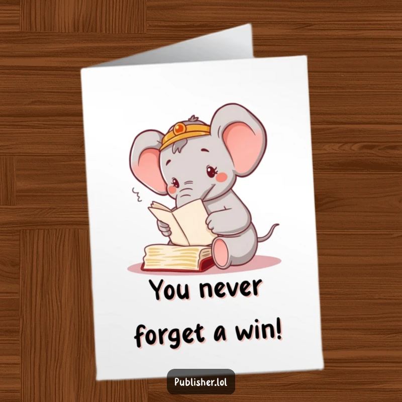 Funny Free Printable Congrats Card: Busy elephant uses its trunk to sort manuscripts, exhaling a happy sigh.