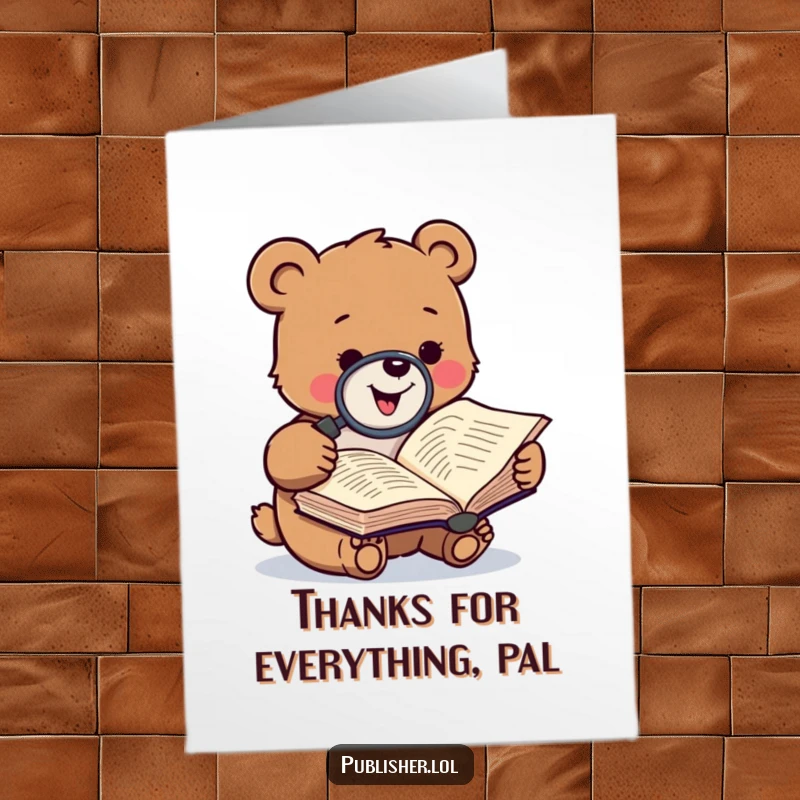 Free Printable Thank You Card: Small bear gleefully studying a manuscript through a magnifying glass, a funny way to say thanks.