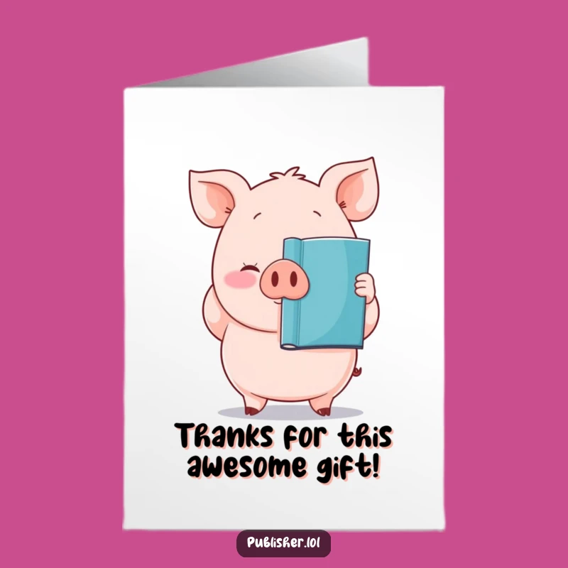 Free Printable Pig Thanks Bookish Deed Card - Humorous Downloadable Gift