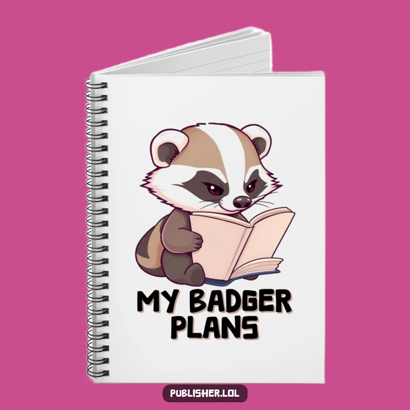 Funny Badger Notebook: Jot Down Notes with Diligence and This Hilarious Journal