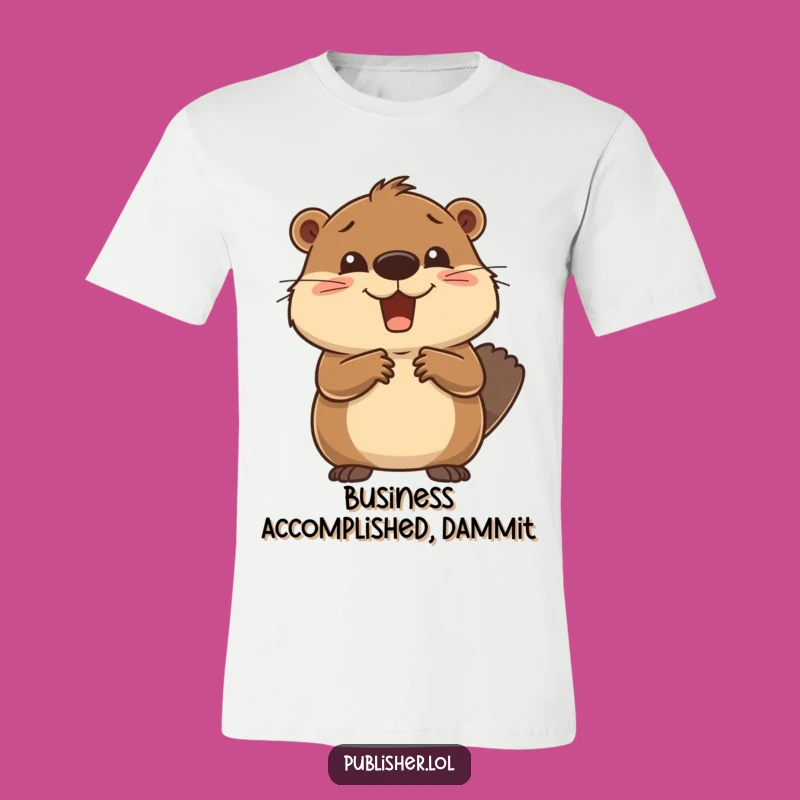 Funny Beaver Business Hero T-Shirt - Hilarious Deal Maker Tee