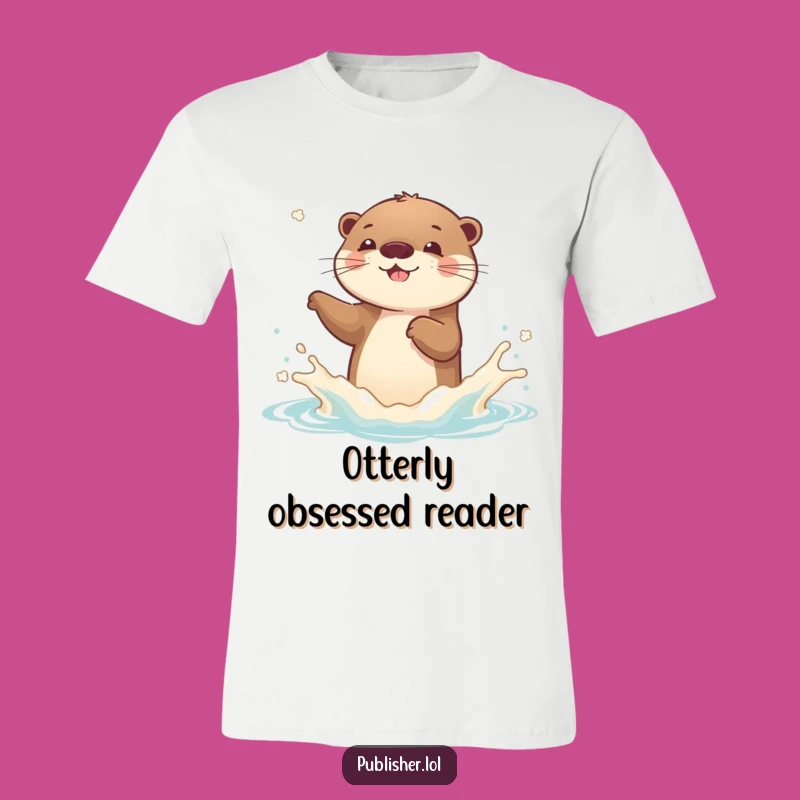 Funny Otter T-Shirt: Spread Pure Joy with This Playful Book Lover's Hilarious Tee