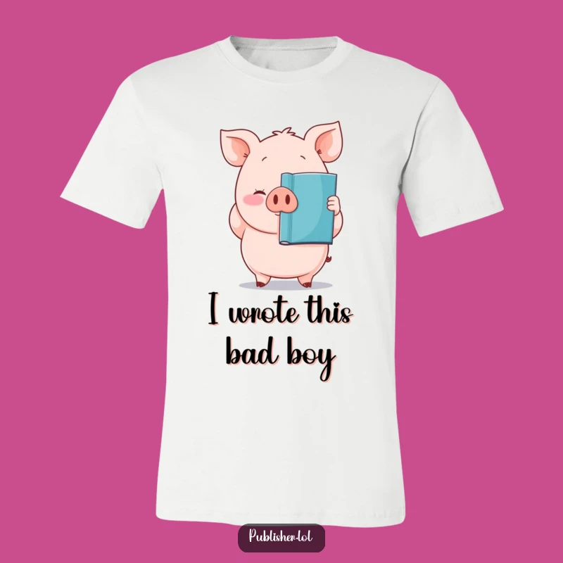 Funny Pig Author T-Shirt: Wear Your Literary Triumph with this Hilarious Book Lover Tee