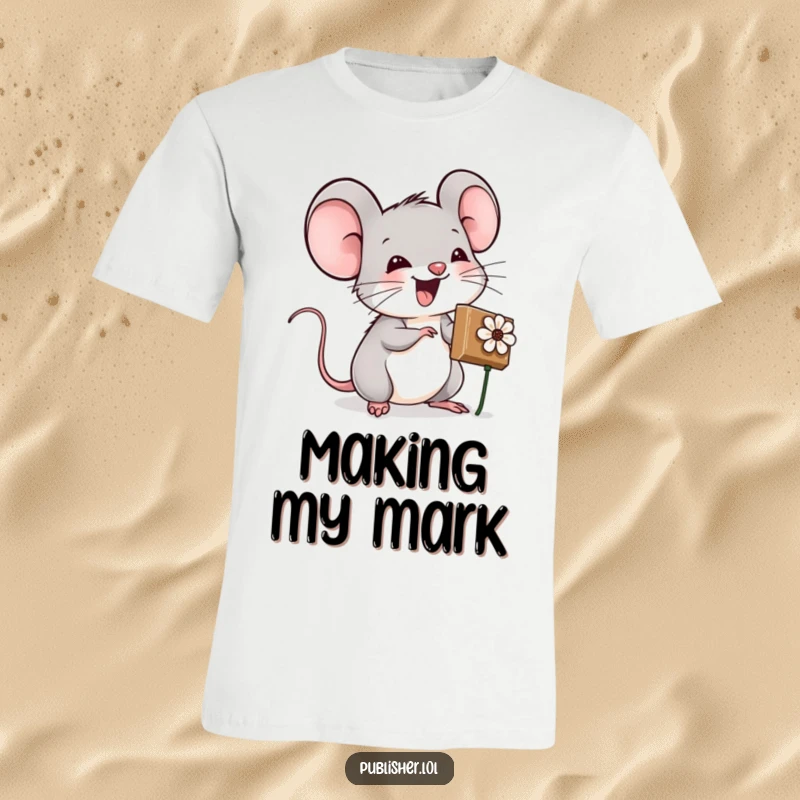 Funny t-shirt with an excited mouse character stamping a flower, representing creativity, crafting, and joyful expression.